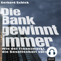 Die Bank gewinnt immer