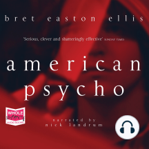 American Psycho by Bret Easton Ellis - Audiobook | Everand