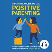 Discipline your kids with Positive Parenting
