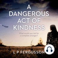 A Dangerous Act of Kindness