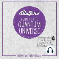 Bluffer's Guide To The Quantum Universe