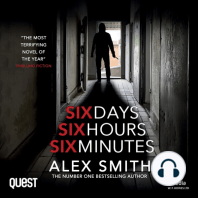 Six Days, Six Hours, Six Minutes