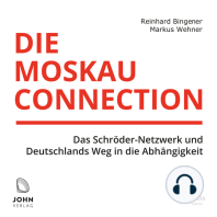 Die Moskau-Connection: Das Schröder-Netzwerk und Deutschlands Weg in die Abhängigkeit