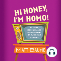 Hi Honey, I'm Homo!
