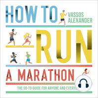 How to Run a Marathon: The Go-to Guide for Anyone and Everyone