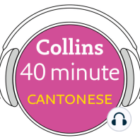 Cantonese in 40 Minutes: Learn to speak Cantonese in minutes with Collins