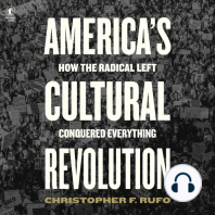 America's Cultural Revolution: How the Radical Left Conquered Everything