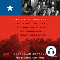 The Chile Project: The Story of the Chicago Boys and the Downfall of Neoliberalism