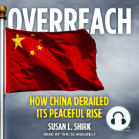 Overreach: How China Derailed Its Peaceful Rise