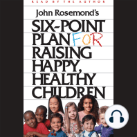 Six-Point Plan for Raising Happy, Healthy Children