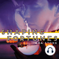 Shaping Fortunes