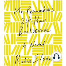 Mr. Penumbra's 24-Hour Bookstore by Robin Sloan - Audiobook | Everand