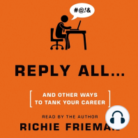 REPLY ALL...and Other Ways to Tank Your Career