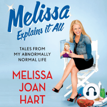 Melissa Explains It All: Tales from My Abnormally Normal Life