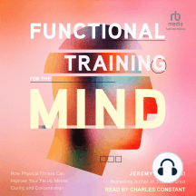 Functional Training for the Mind by Jeremy Bhandari - Audiobook ...