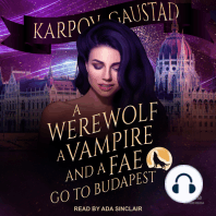 A Werewolf, A Vampire, and A Fae Go To Budapest