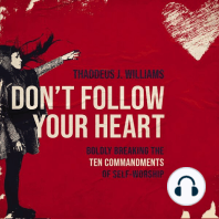 Don't Follow Your Heart