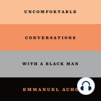 Uncomfortable Conversations with a Black Man