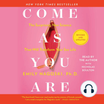 Come As You Are: Revised and Updated: The Surprising New Science That Will Transform Your Sex Life