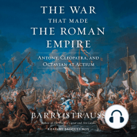 The War That Made the Roman Empire: Antony, Cleopatra, and Octavian at Actium