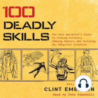 100 Deadly Skills: The SEAL Operative's Guide to Eluding Pursuers, Evading Capture, and Surviving Any Dangerous Situation