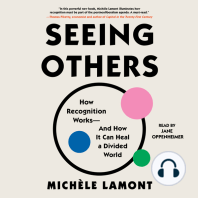 Seeing Others: How Recognition Works—and How It Can Heal a Divided World