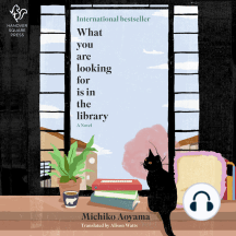 What You Are Looking For Is in the Library: A Novel