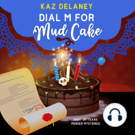 Dial M for Mud Cake