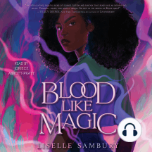 Blood Like Magic by Liselle Sambury - Audiobook | Everand
