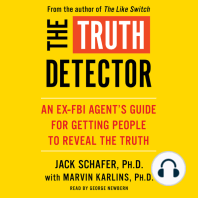 The Truth Detector: An Ex-FBI Agent's Guide for Getting People to Reveal the Truth