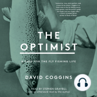 The Optimist: A Case for the Fly Fishing Life