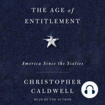 The Age of Entitlement: America Since the Sixties