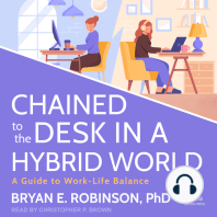 Chained to the Desk in a Hybrid World