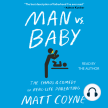 Man vs. Baby: The Chaos and Comedy of Real-Life Parenting