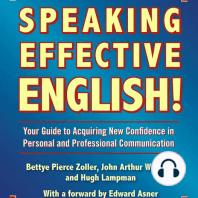 Speaking Effective English!: Your Guide to Acquiring New Confidence In Personal and Professional Communication