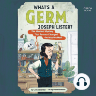 What's a Germ, Joseph Lister?