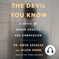 The Devil You Know: Stories of Human Cruelty and Compassion