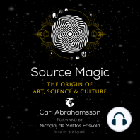 Source Magic: The Origin of Art, Science, and Culture