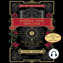 Murder Your Employer: The McMasters Guide to Homicide