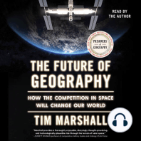 The Future of Geography: How the Competition in Space Will Change Our World