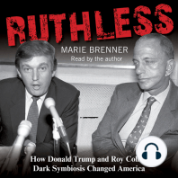 Ruthless: How Donald Trump and Roy Cohn's Dark Symbiosis Changed America