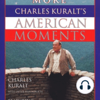 More Charles Kuralt's American Moments