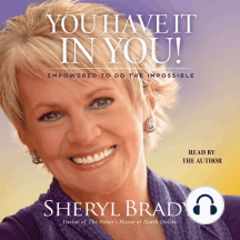 You Have It In You: Empowered To Do The Impossible