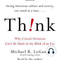 Think!: Why Crucial Decisions Can't Be Made in the Blink of an Eye