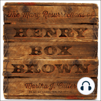 The Many Resurrections of Henry Box Brown