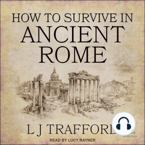 How to Survive in Ancient Rome