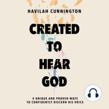 Created to Hear God: 4 Unique and Proven Ways to Confidently Discern His Voice