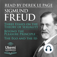 Three Essays on the Theory of Sexuality, Beyond the Pleasure Principle, The Ego and the Id