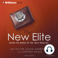 The New Elite: Inside the Minds of the Truly Wealthy