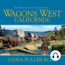 Wagons West California!